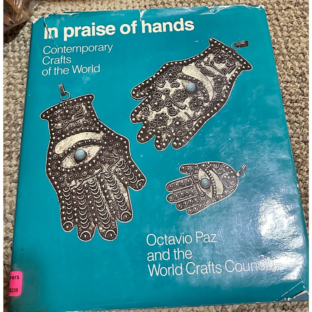 In Praise of Hands Contemporary Crafts of the World Octavio Paz 1974